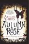 [The Dark Heroine 02] • Autumn Rose · A Dark Heroine Novel